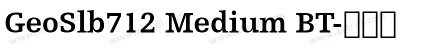 GeoSlb712 Medium BT字体转换